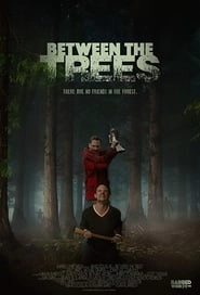Between the Trees hd