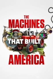 Watch The Machines That Built America