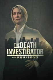 Watch The Death Investigator with Barbara Butcher