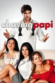 Chasing Papi hd