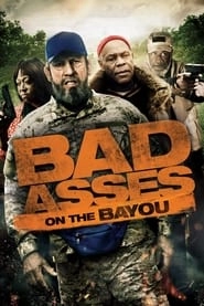 Bad Asses on the Bayou hd