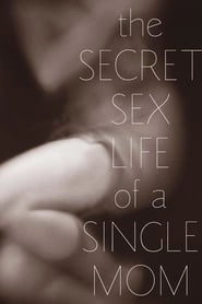 The Secret Sex Life of a Single Mom hd