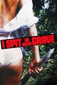 I Spit on Your Grave hd