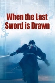 When the Last Sword Is Drawn hd
