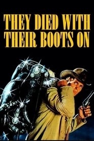 They Died with Their Boots On hd