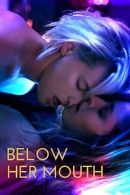 Below Her Mouth hd