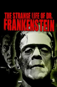 The Strange Life of Dr. Frankenstein hd