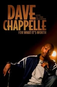 Dave Chappelle: For What It's Worth hd