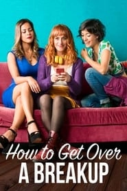 How to Get Over a Breakup hd