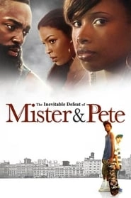 The Inevitable Defeat of Mister & Pete hd