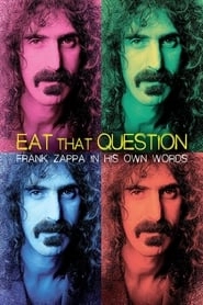 Eat That Question: Frank Zappa in His Own Words hd