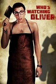 Who's Watching Oliver hd