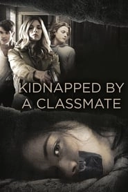 Kidnapped By a Classmate hd