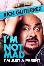 Gabriel Iglesias Presents Rick Gutierrez: I'm Not Mad, I'm Just a Parent hd