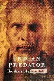 Indian Predator: The Diary of a Serial Killer hd