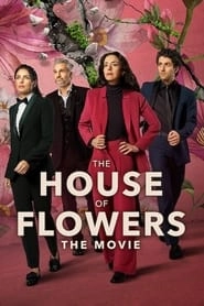 The House of Flowers: The Movie hd