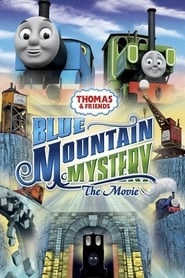 Thomas & Friends: Blue Mountain Mystery - The Movie hd