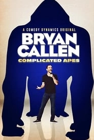 Bryan Callen: Complicated Apes hd