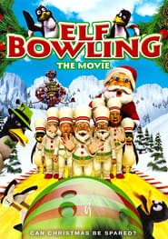 Elf Bowling the Movie hd