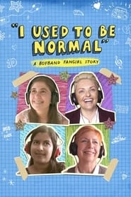 I Used to Be Normal: A Boyband Fangirl Story hd
