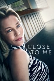 Watch Close to Me