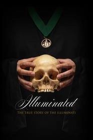 Illuminated: The True Story of the Illuminati HD