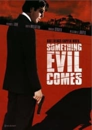 Something Evil Comes hd