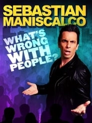 Sebastian Maniscalco: What's Wrong with People? HD