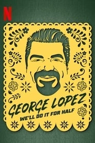 George Lopez: We'll Do It for Half HD