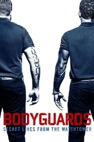 Bodyguards: Secret Lives from the Watchtower hd