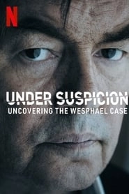 Under Suspicion: Uncovering the Wesphael Case hd