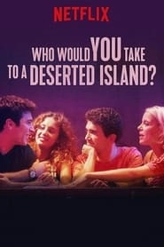 Who Would You Take to a Deserted Island? hd