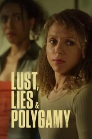 Lust, Lies, and Polygamy hd