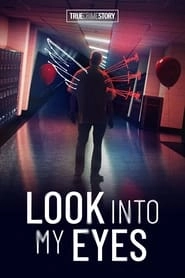 True Crime Story: Look Into My Eyes hd