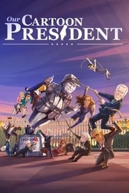 Watch Our Cartoon President