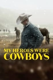 My Heroes Were Cowboys HD