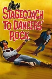 Stagecoach to Dancers' Rock hd