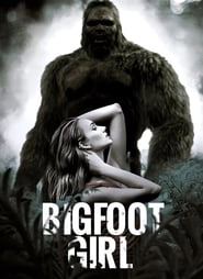 Bigfoot Girl hd