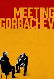 Meeting Gorbachev hd