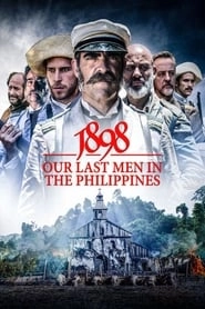1898: Our Last Men in the Philippines hd