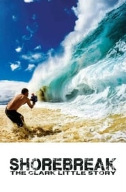 Shorebreak: The Clark Little Story hd