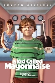A Kid Called Mayonnaise hd