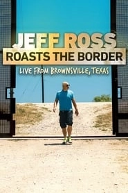 Jeff Ross Roasts the Border hd