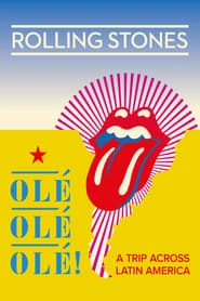 The Rolling Stones: Olé Olé Olé! – A Trip Across Latin America hd