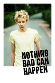 Nothing Bad Can Happen hd