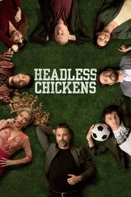 Watch Headless Chickens