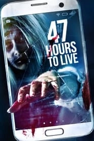 47 Hours to Live hd