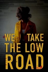 We Take the Low Road hd