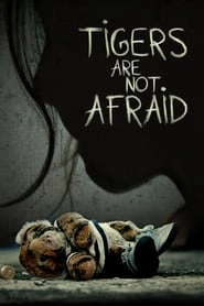 Tigers Are Not Afraid hd