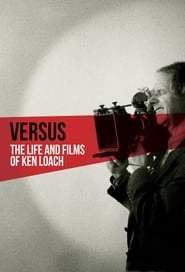 Versus: The Life and Films of Ken Loach hd